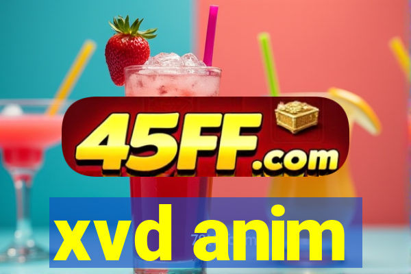 xvd anim